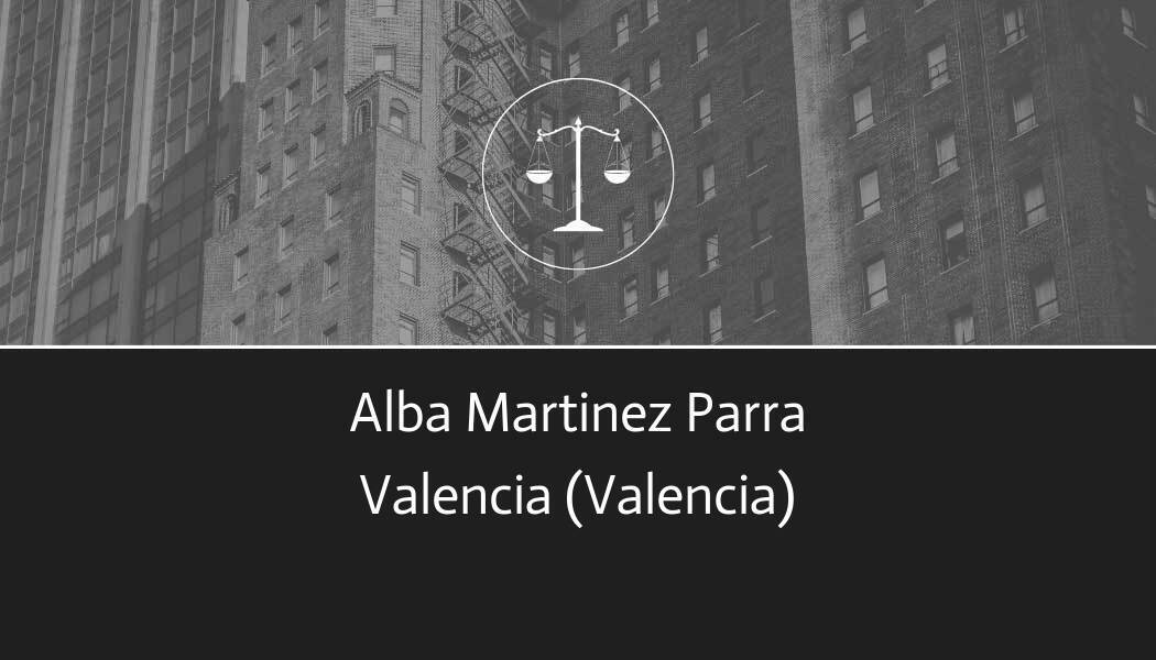 abogado Alba Martinez Parra en Valencia