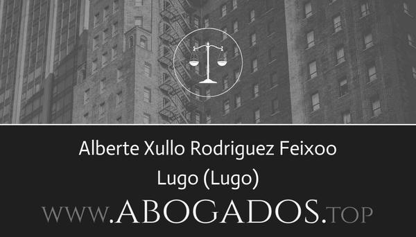 abogado Alberte Xullo Rodriguez Feixoo en Lugo