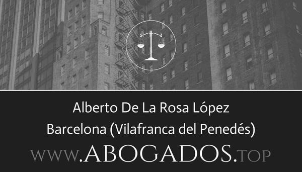 abogado Alberto De La Rosa López en Vilafranca del Penedés