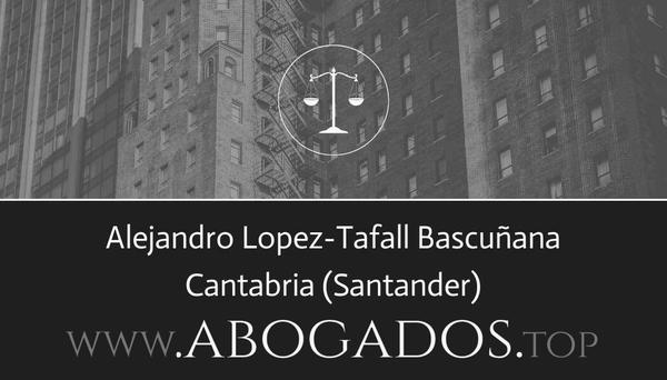 abogado Alejandro Lopez-Tafall Bascuñana en Santander