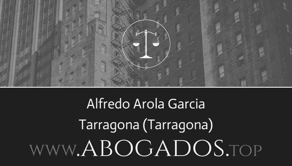 abogado Alfredo Arola Garcia en Tarragona