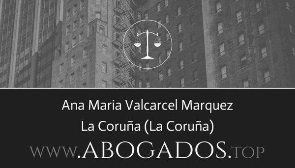 abogado Ana Maria Valcarcel Marquez en La Coruña