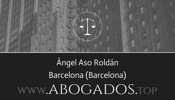 abogado Ángel Aso Roldán en Barcelona