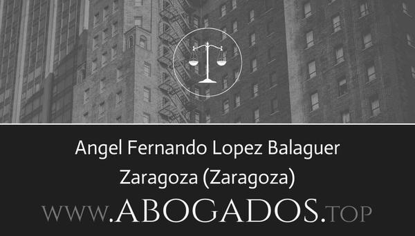 abogado Angel Fernando Lopez Balaguer en Zaragoza