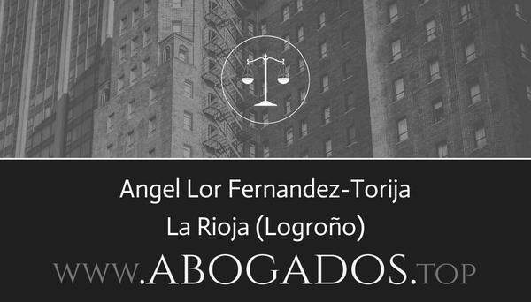 abogado Angel Lor Fernandez-Torija en Logroño