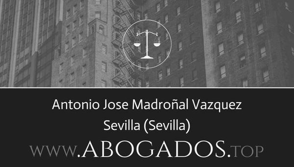 abogado Antonio Jose Madroñal Vazquez en Sevilla