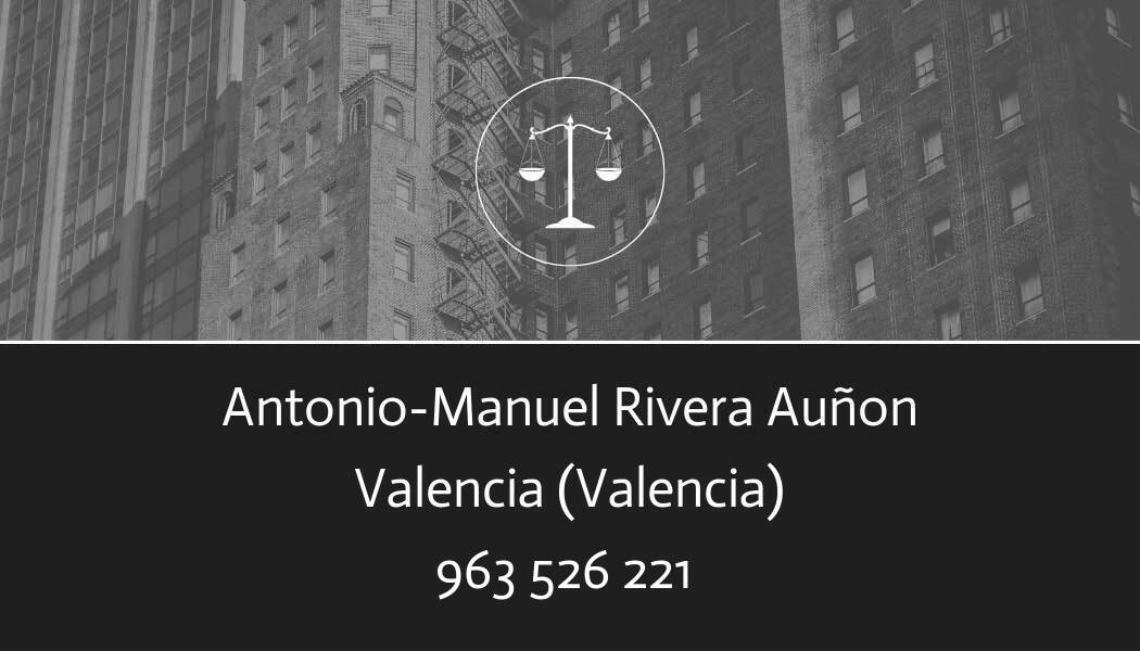 abogado Antonio-Manuel Rivera Auñon en Valencia