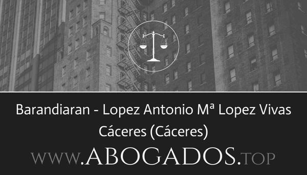 abogado Barandiaran - Lopez Antonio Mª Lopez Vivas en Cáceres