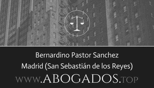 abogado Bernardino Pastor Sanchez en San Sebastián de los Reyes