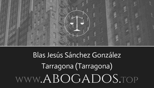 abogado Blas Jesús Sánchez González en Tarragona