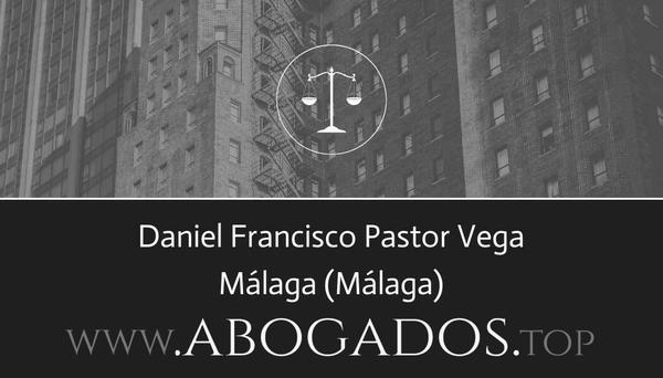 abogado Daniel Francisco Pastor Vega en Málaga