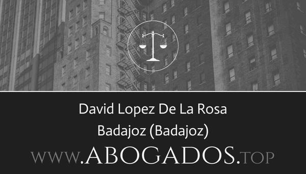 abogado David Lopez De La Rosa en Badajoz