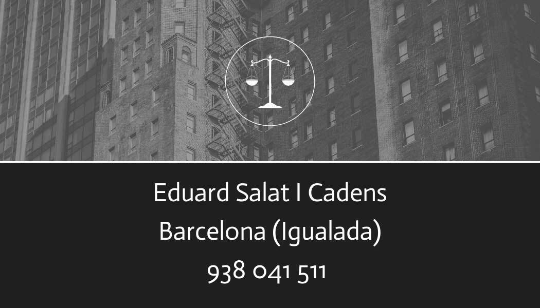 abogado Eduard Salat I Cadens en Igualada