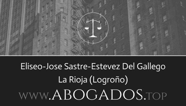 abogado Eliseo-Jose Sastre-Estevez Del Gallego en Logroño