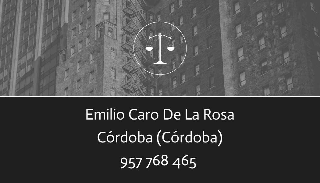 abogado Emilio Caro De La Rosa en Córdoba