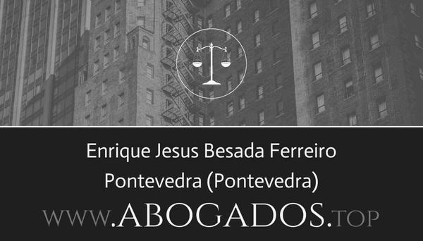 abogado Enrique Jesus Besada Ferreiro en Pontevedra