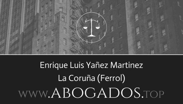 abogado Enrique Luis Yañez Martinez en Ferrol