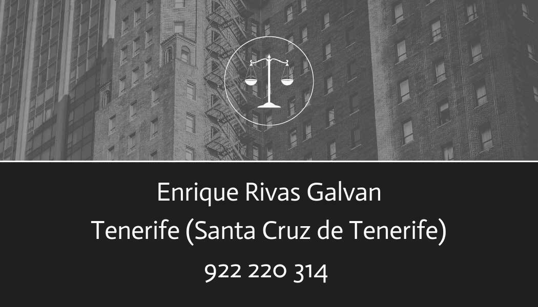 abogado Enrique Rivas Galvan en Santa Cruz de Tenerife