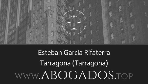 abogado Esteban Garcia Rifaterra en Tarragona