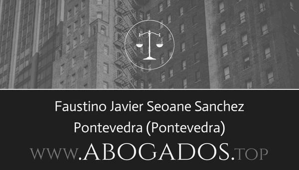 abogado Faustino Javier Seoane Sanchez en Pontevedra