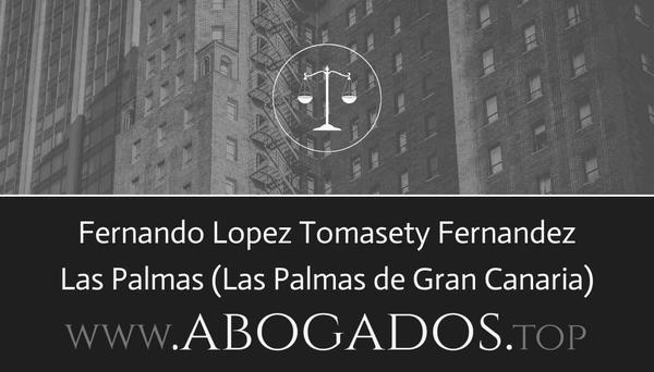 abogado Fernando Lopez Tomasety Fernandez en Las Palmas de Gran Canaria