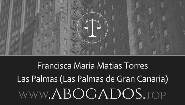 abogado Francisca Maria Matias Torres en Las Palmas de Gran Canaria