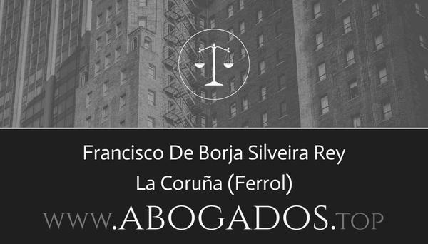 abogado Francisco De Borja Silveira Rey en Ferrol