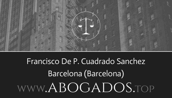 abogado Francisco De P Cuadrado Sanchez en Barcelona