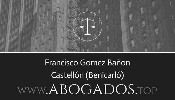 abogado Francisco Gomez Bañon en Benicarló