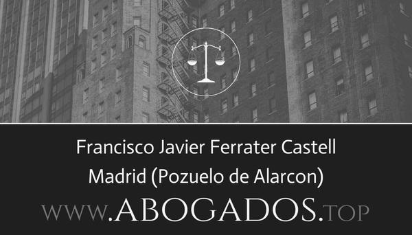 abogado Francisco Javier Ferrater Castell en Pozuelo de Alarcon