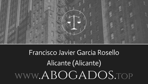 abogado Francisco Javier Garcia Rosello en Alicante