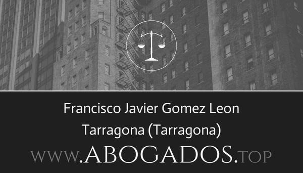 abogado Francisco Javier Gomez Leon en Tarragona