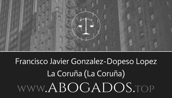 abogado Francisco Javier Gonzalez-Dopeso Lopez en La Coruña