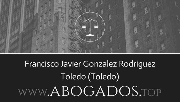 abogado Francisco Javier Gonzalez Rodriguez en Toledo