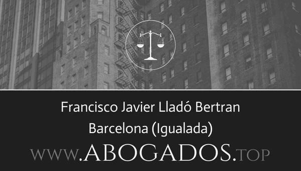 abogado Francisco Javier Lladó Bertran en Igualada