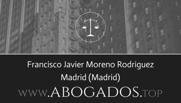 abogado Francisco Javier Moreno Rodriguez en Madrid