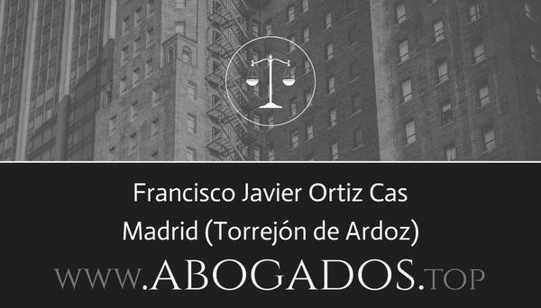 abogado Francisco Javier Ortiz Cas en Torrejón de Ardoz