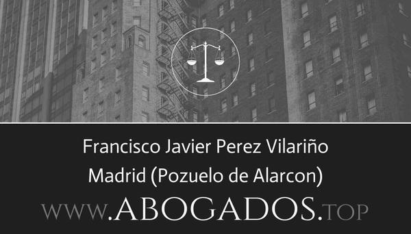 abogado Francisco Javier Perez Vilariño en Pozuelo de Alarcon