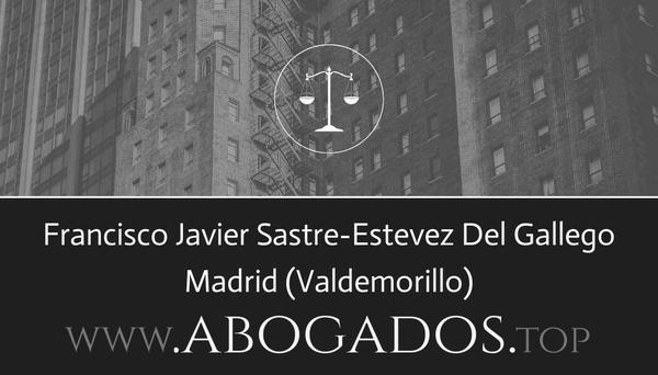 Francisco Javier Sastre-Estevez Del Gallego