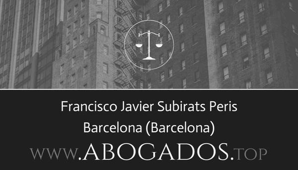 abogado Francisco Javier Subirats Peris en Barcelona