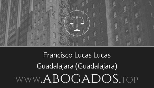 abogado Francisco Lucas Lucas en Guadalajara