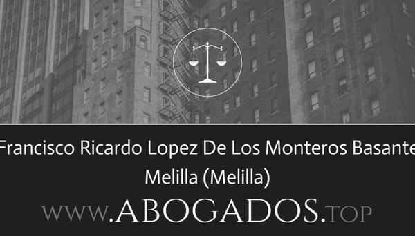 Francisco Ricardo Lopez De Los Monteros Basante