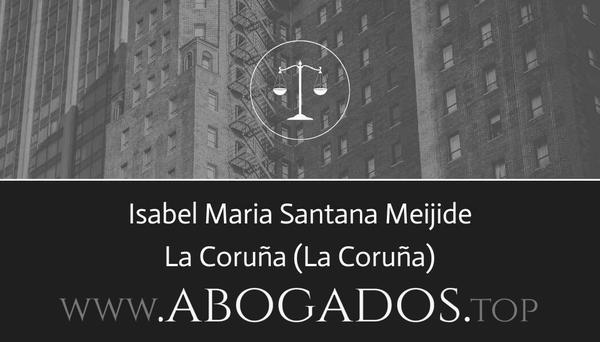 abogado Isabel Maria Santana Meijide en La Coruña