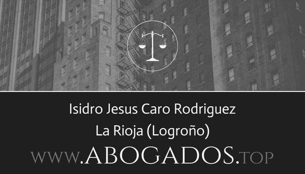 abogado Isidro Jesus Caro Rodriguez en Logroño