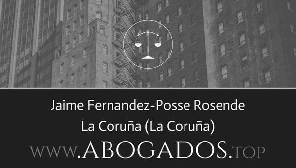 abogado Jaime Fernandez-Posse Rosende en La Coruña