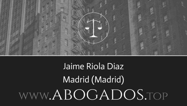 abogado Jaime Riola Diaz en Madrid