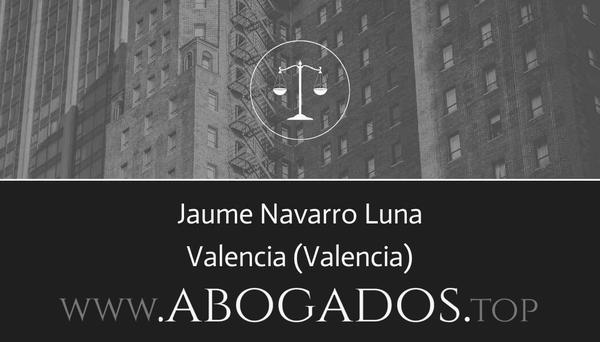 abogado Jaume Navarro Luna en Valencia