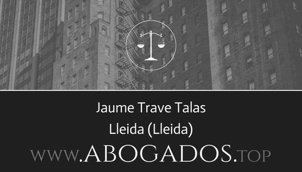 abogado Jaume Trave Talas en Lleida