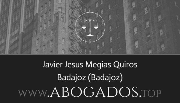 abogado Javier Jesus Megias Quiros en Badajoz