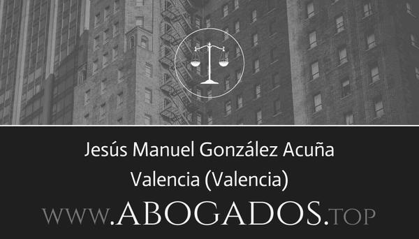 abogado Jesús Manuel González Acuña en Valencia
